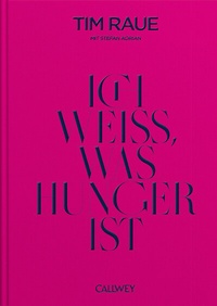 Abbildung von: Ich weiß, was Hunger ist - Callwey