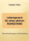 Cover: Lebenspraxis f&uuml;r einen aktiven RUHESTAND - epubli