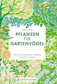 Abbildung von: Pflanzen für Gartenvögel - Gerstenberg