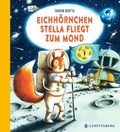 Cover: Eichh&ouml;rnchen Stella fliegt zum Mond - Gerstenberg