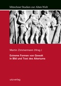 Cover: Extreme Formen von Gewalt in Bild und Text des Altertums - utzverlag GmbH