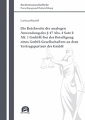 Cover: Die Reichweite der analogen Anwendung des &sect; 47 Abs. 4 Satz 2 Alt. 1 GmbHG bei der Beteiligung eines GmbH-Gesellschafters an dem Vertragspartner der GmbH - utzverlag GmbH