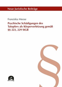 Abbildung von: Psychische Schädigungen des Tatopfers als Körperverletzung gemäß §§ 223, 229 StGB - utzverlag