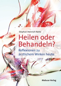 Abbildung von: Heilen oder Behandeln? - Mabuse