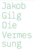 Cover: Jakob Gilg - Verlag f&uuml;r Moderne Kunst