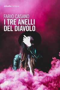 Abbildung von: I tre anelli del diavolo - Eclypse;Arkadia
