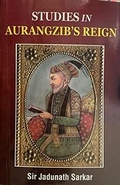 Cover: Studies in Aurangzib's Reign: Being Studies in Mughal India, - BR Publishing Corporation