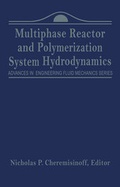 Bild: Advances in Engineering Fluid Mechanics: Multiphase Reactor and Polymerization System Hydr - Gulf Publishing Co