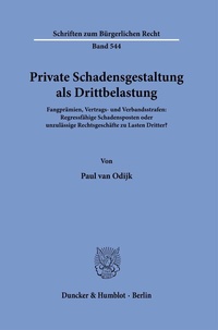 Abbildung von: Private Schadensgestaltung als Drittbelastung. - Duncker & Humblot