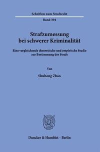 Abbildung von: Strafzumessung bei schwerer Kriminalität. - Duncker & Humblot