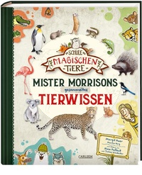 Abbildung von: Die Schule der magischen Tiere: Mister Morrisons gesammeltes Tierwissen - Carlsen