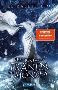Abbildung von: Bestickt mit den Tränen des Mondes (Ein Kleid aus Seide und Sternen 2) - Carlsen