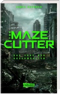 Cover: The Maze Cutter - Das Erbe der Auserw&auml;hlten (The Maze Cutter 1) - Carlsen