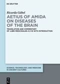 Cover: Aetius of Amida on Diseases of the Brain - De Gruyter