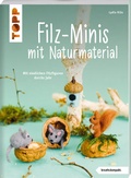 Cover: Filz-Minis mit Naturmaterial (kreativ.kompakt.) - frechverlag GmbH