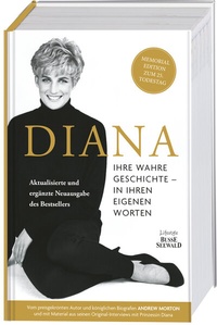 Abbildung von: Diana. Ihre wahre Geschichte in ihren eigenen Worten. Memorial Edition: Aktualisierte und erweiterte Neuausgabe zum 25. Todestag - BusseSeewald