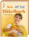Cover: Mein ARD Buffet H&auml;kelbuch - frechverlag GmbH