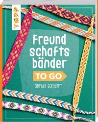 Abbildung von: Freundschaftsbänder to go - Frech