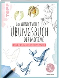 Cover: Das wundervolle &Uuml;bungsbuch der Motive - frechverlag GmbH