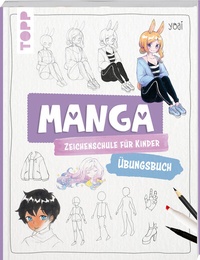 Abbildung von: Manga-Zeichenschule für Kinder Übungsbuch - Frech