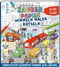 Cover: Zauberpapier Wimmeln Malen R&auml;tseln - In der Stadt - frechverlag GmbH