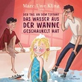 Cover: Der Tag, an dem Tiffany das Wasser aus der Wanne geschaukelt hat - Silberfisch