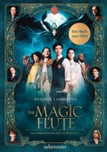 Cover: The Magic Flute - Das Buch zum Film - Ueberreuter