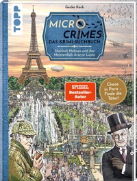 Abbildung von: Micro Crimes. Das Krimi-Suchbuch. Sherlock Holmes und der Meisterdieb Arsène Lupin. Finde die Verbrecher im Chaos von Paris 1920 - Frech