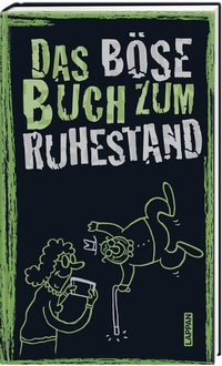 Abbildung von: Das böse Buch zum Ruhestand - Lappan