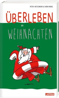 Abbildung von: Überleben an Weihnachten - Humorvolle Texte und Cartoons zum Fest - Lappan