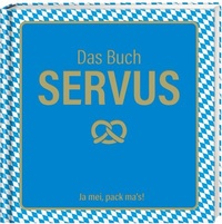 Abbildung von: Das Buch Servus - Ja mei, pack ma's! - Lappan