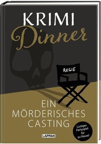Abbildung von: Krimi-Dinner-Buch: Ein mörderisches Casting - Lappan