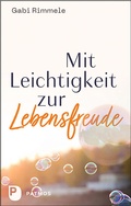 Cover: Mit Leichtigkeit zur Lebensfreude - Patmos
