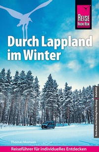 Abbildung von: Reise Know-How Reiseführer Durch Lappland im Winter - Reise Know-How Verlag Peter Rump GmbH