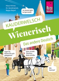 Abbildung von: Wienerisch - Das andere Deutsch - Reise Know-How Verlag Peter Rump GmbH