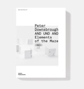 Cover: Peter Downsbrough - AND UND AND, Elements of the Maze - GRASS PUBLISHERS