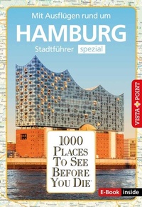 Abbildung von: Reiseführer Hamburg. Stadtführer inklusive Ebook. Ausflugsziele, Sehenswürdigkeiten, Restaurant & Hotels uvm. - Vista Point