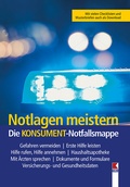 Cover: Notlagen meistern. Die KONSUMENT-Notfallsmappe - Verein f&uuml;r Konsumenteninformation VKI