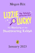 Cover: Lizzie and Lucky: The Mystery of the Disappearing Rabbit - Puffin