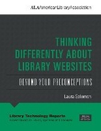 Enlarge image Cover: Thinking Differently About Library Websites - ALA Editions