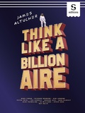 Cover: Think Like a Billionaire - Scribd Editions