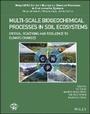 Cover: Multi-scale Biogeochemical Processes in Soil Ecosystems - Critical Reactions and Resilience to Climate Changes - Wiley