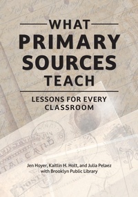 Abbildung von: What Primary Sources Teach - Libraries Unlimited Inc