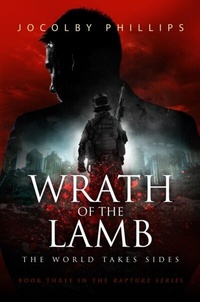 Abbildung von: Wrath of The Lamb - Christian Warrior Fiction Publishing LLC