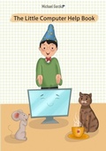 Cover: The Little Computer Help Book - Help for the Technology Shy