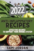 Cover: Anti-Inflammatory Recipes 2022 - SAM JORDAN