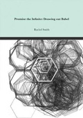Cover: Promise the Infinite: Drawing out Babel - Penteract Press