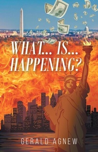 Abbildung von: What Is Happening? - Gerald Agnew