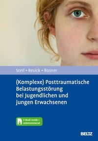 Abbildung von: (Komplexe) Posttraumatische Belastungsstörung bei Jugendlichen und jungen Erwachsenen - Beltz Verlagsgruppe GmbH & Co. KG
