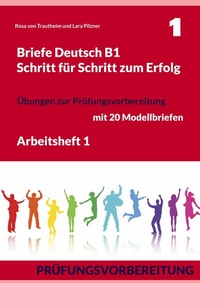 Abbildung von: Briefe Deutsch B1. Schritt für Schritt zum Erfolg - Books on Demand